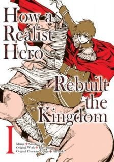 Image for the work How a Realist Hero Rebuilt the Kingdom (Manga)