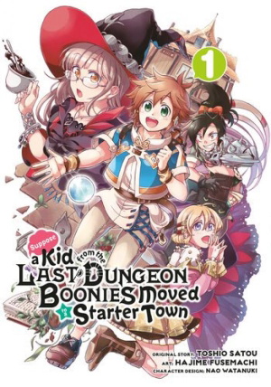 Suppose a Kid from the Last Dungeon Boonies Moved to a Starter Town (Manga)