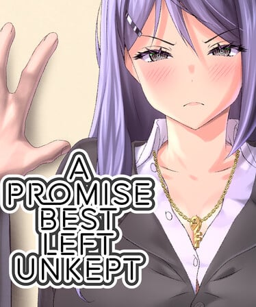 A Promise Best Left Unkept