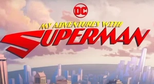 My Adventures with Superman