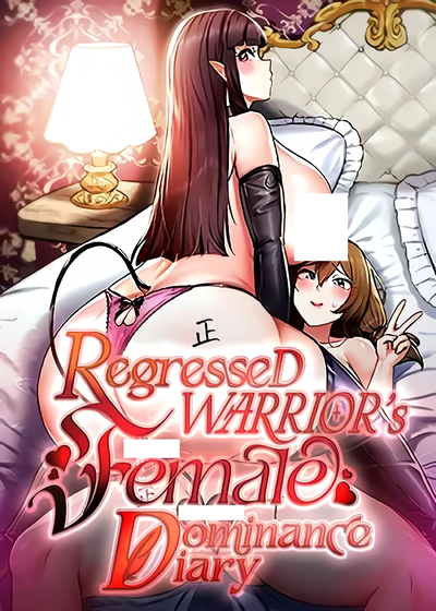 Regressed Warrior’s Female Dominance