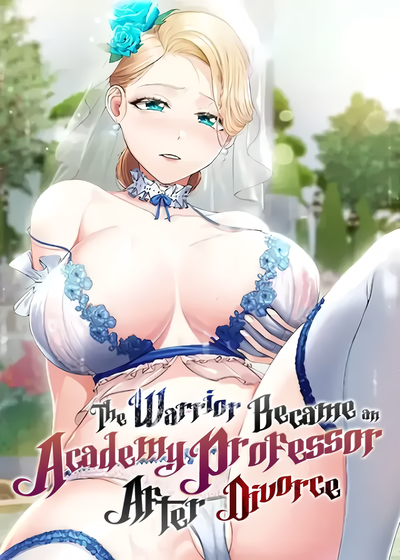 Image for the work The Warrior Became an Academy Professor After Divorce