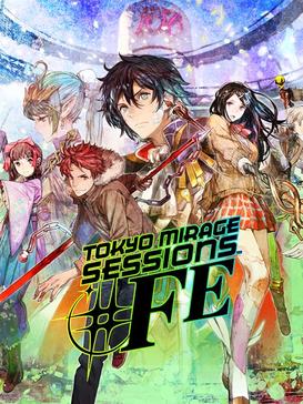 Tokyo Mirage Sessions #FE